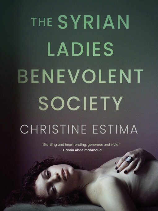 Title details for The Syrian Ladies Benevolent Society by Christine Estima - Available